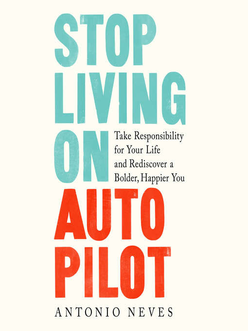 Title details for Stop Living on Autopilot by Antonio Neves - Wait list